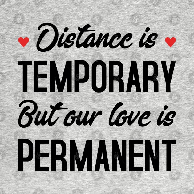 Distance Is Temporary But Our Love Is Permanent by TikOLoRd